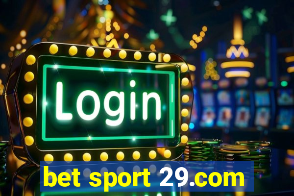 bet sport 29.com